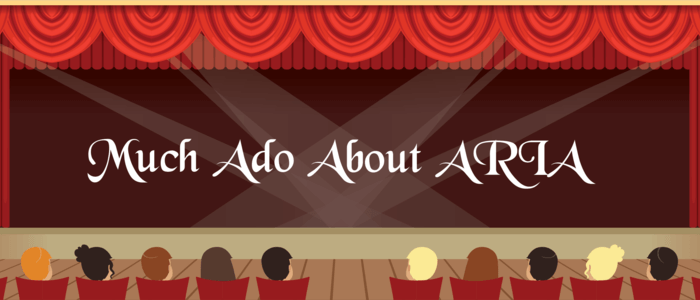 Much Ado About ARIA banner.