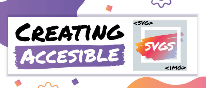Creating accessible SVGs banner.